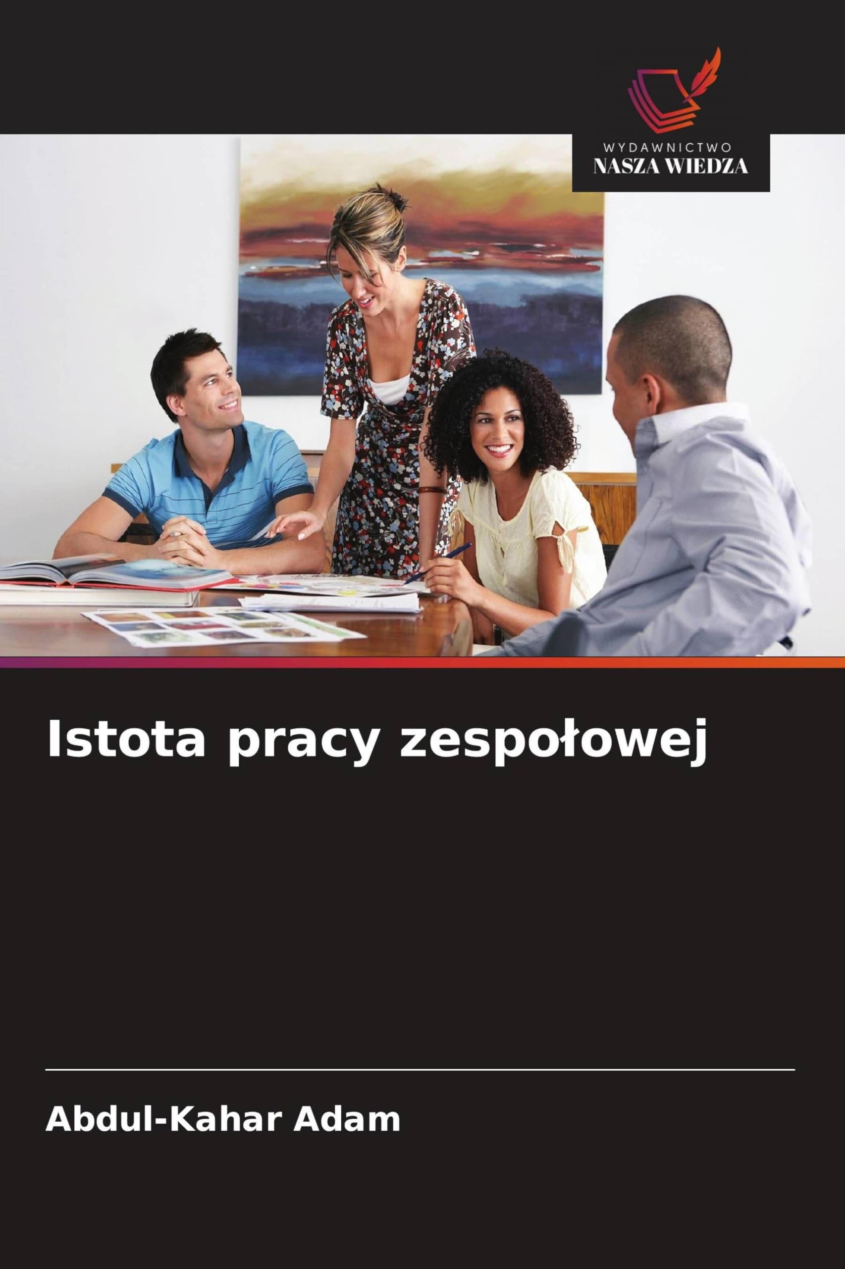 Istota pracy zespo¿owej