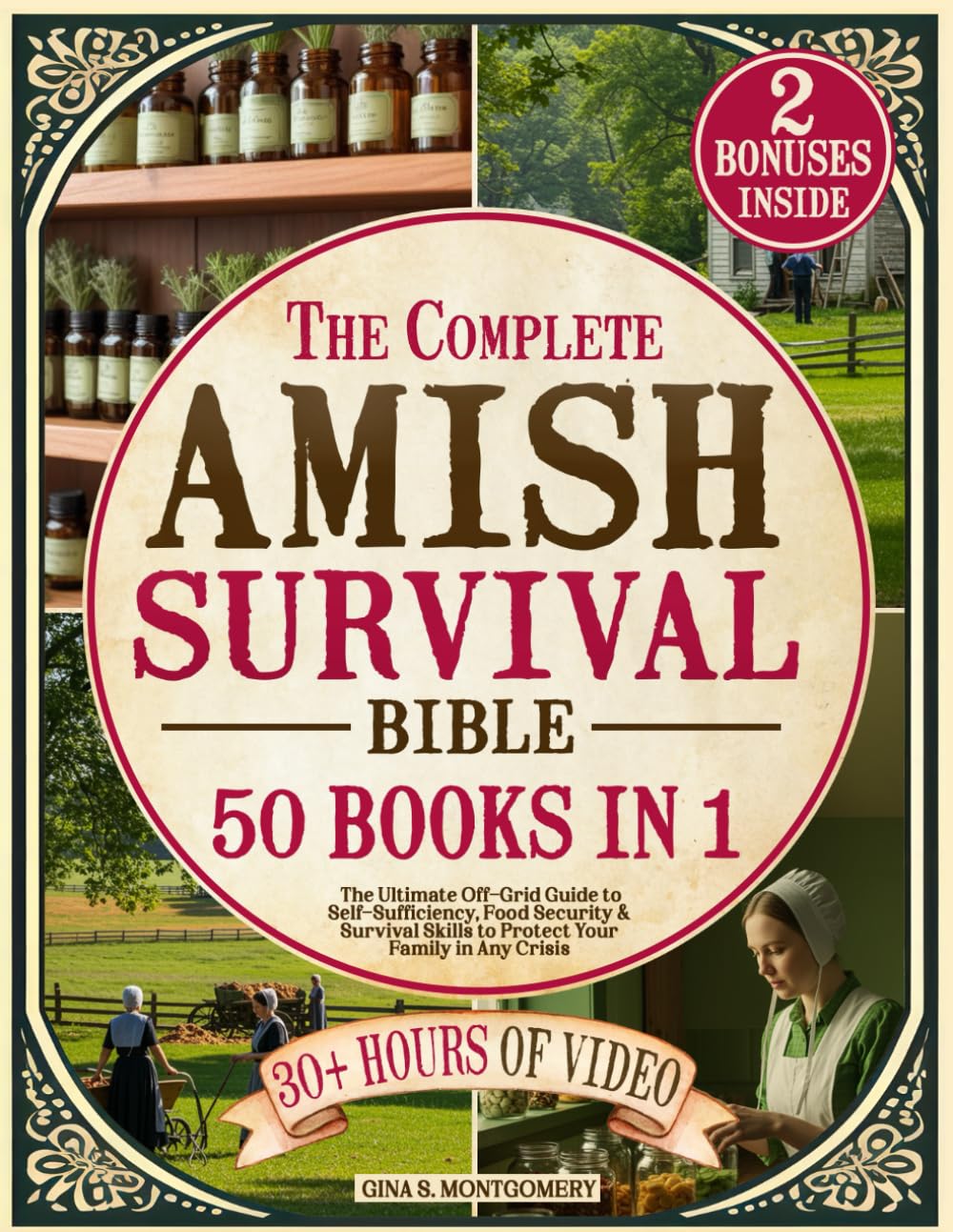 The Complete Amish Survival Bible: The Ultimate Off-Grid Guide to Self-Sufficiency, Food Security & Survival Skills to Protect Your Family in Any