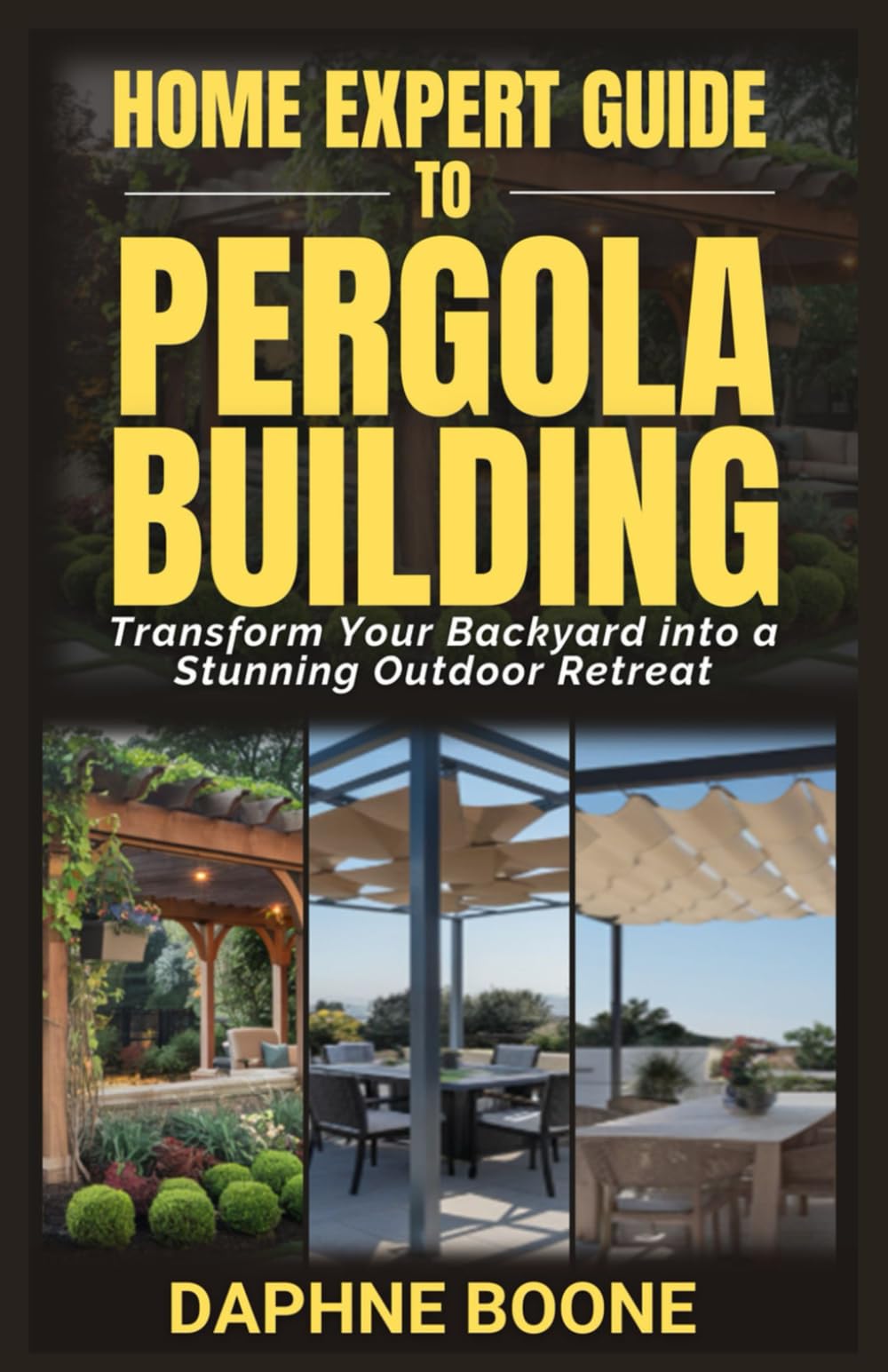 Home Expert Guide To Pergola Building: Transform Your Backyard into a Stunning Outdoor Retreat