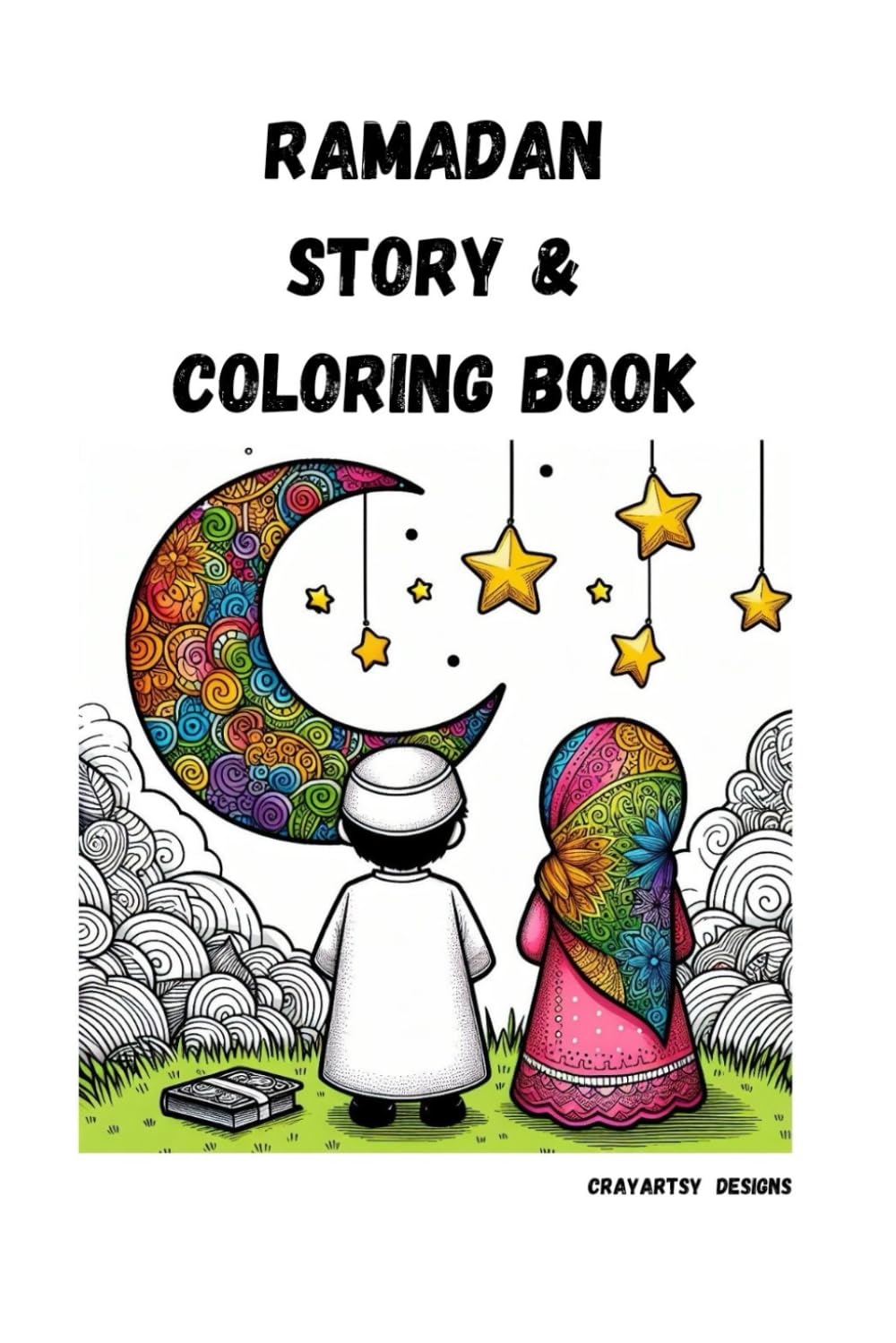 Ramadan Story and Coloring Book: Amina and Ali celebrate Ramadan and Eid