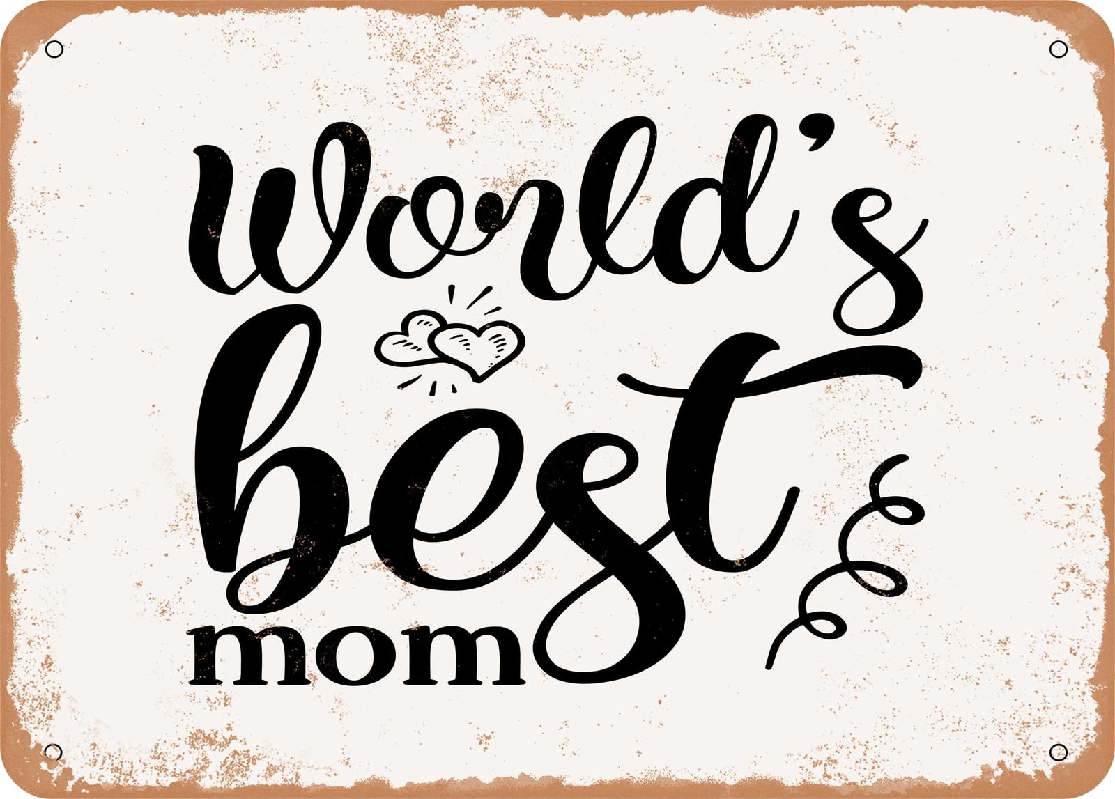 Miaomansenstore Metal Sign - Worlds Best Mom - 2 - Vintage Look Sign Home Decor