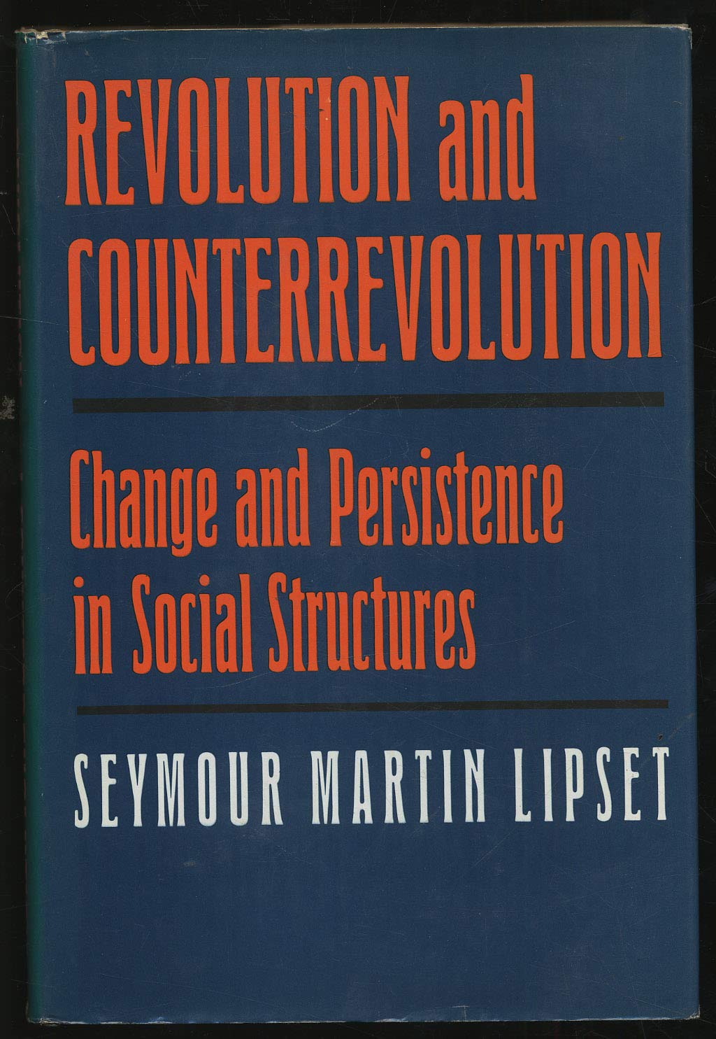 Revolution and counterrevolution;: Change and persistence in social ...