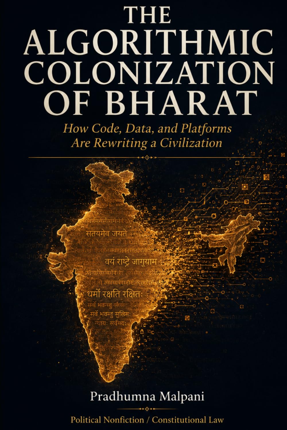 Algorithmic Colonization of Bharat: How Code, Data, and Platforms Are Rewriting a Civilization