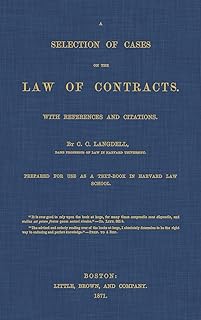 A Selection of Cases on the Law of Contracts with References and Citations