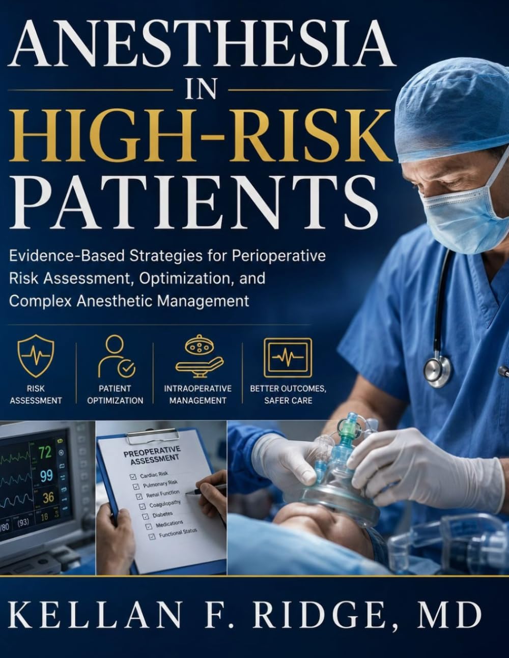 ANESTHESIA IN HIGH-RISK PATIENTS: Evidence-Based Strategies for Perioperative Risk Assessment, Optimization, and Complex Anesthetic Management