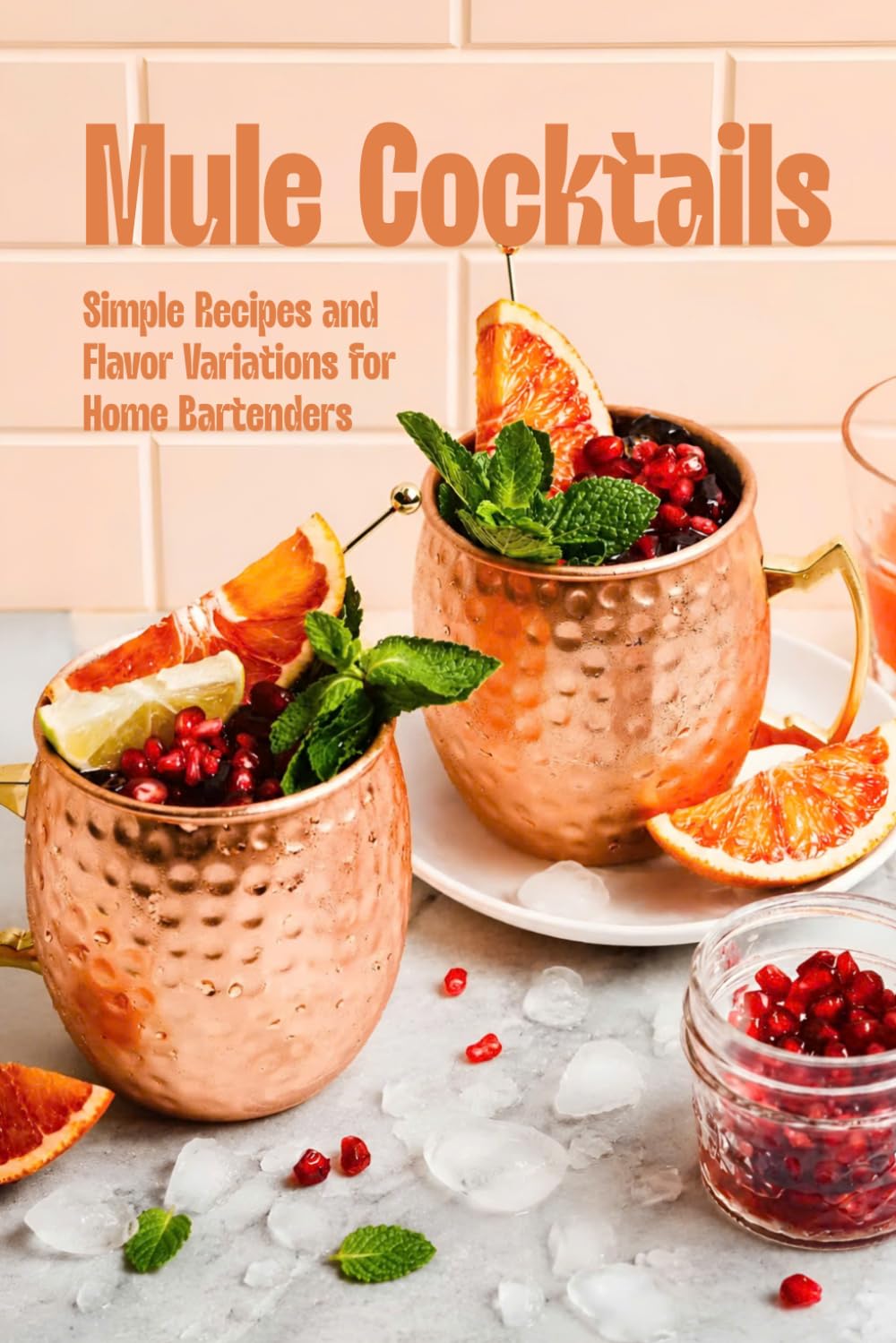 Mule Cocktails: Simple Recipes and Flavor Variations for Home Bartenders
