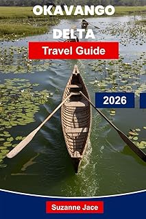 Okavango Delta Travel Guide 2026: Discover Safari Adventures, Wildlife Encounters, Mokoro Trips, Luxury Camps, and Essential Tips for Your Botswana Journey