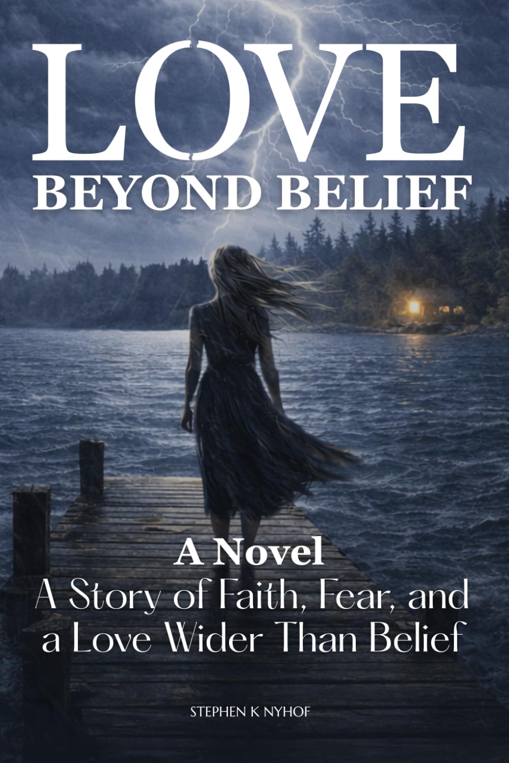 Love Beyond Belief: A Story of Faith, Fear, and a Love Wider Than Belief (Love Allows)