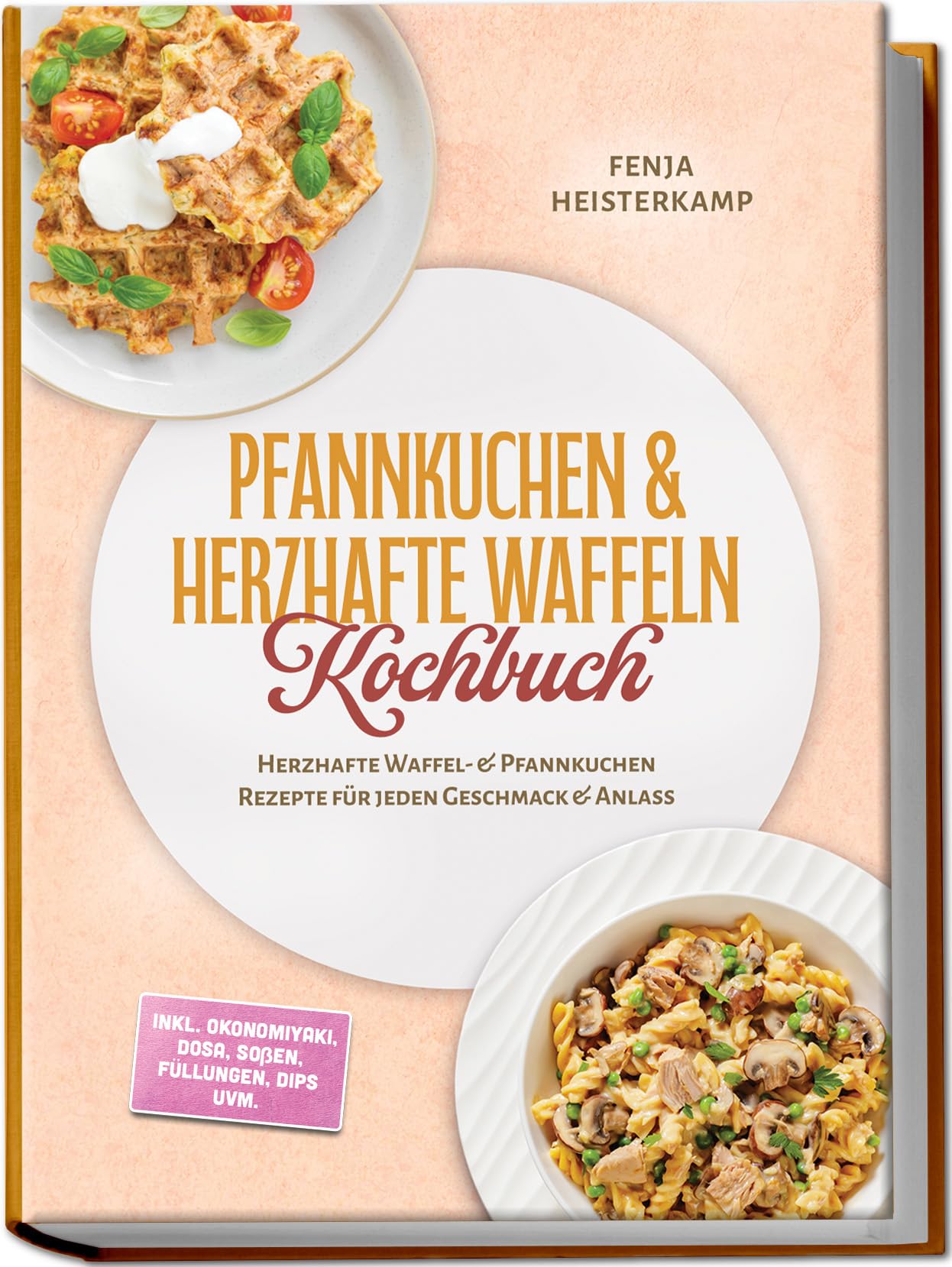 洋書 LECKERE WAFFELN UND PFANNKUCHEN FUR JEDE Pfannkuchen & Herzhafte Waffeln Kochbuch: Herzhafte Waffel