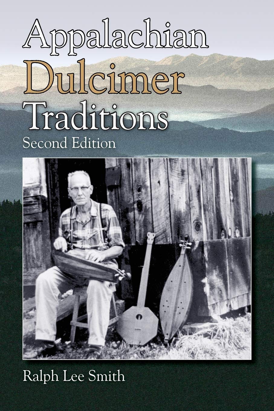 Appalachian Dulcimer Traditions (American Folk Music and Musicians Series)