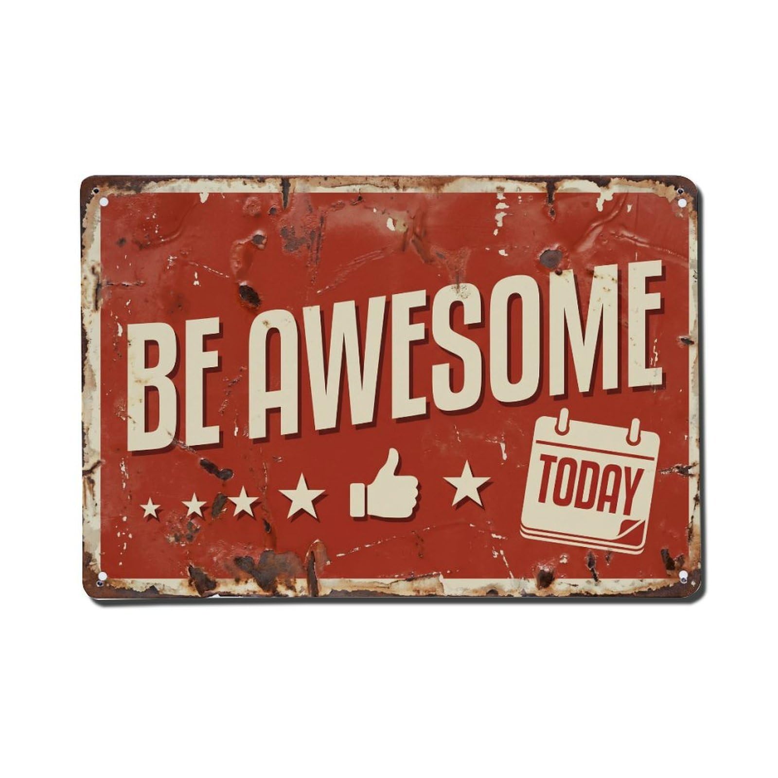 Be Awesome Today Motivation Retro Motivational Slogans Vintage Metal Tin Sign Wall Decor for Cafe, Club, Garden Metal Poster 8x12Inch
