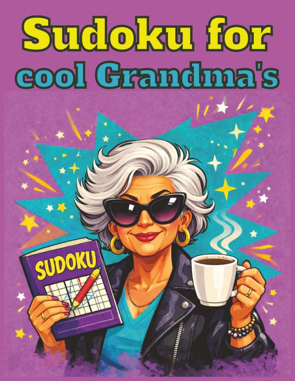 Sudoku for Cool Grandmas: Large Print Brain Boosting Puzzles for Sharp Minds | Easy to Medium Sudoku for Seniors