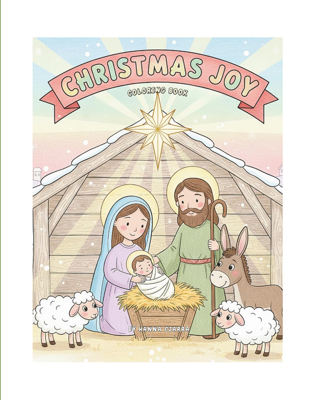 Christmas Joy: Christmas Coloring Book for Kids. Discover the Magic of Christmas!