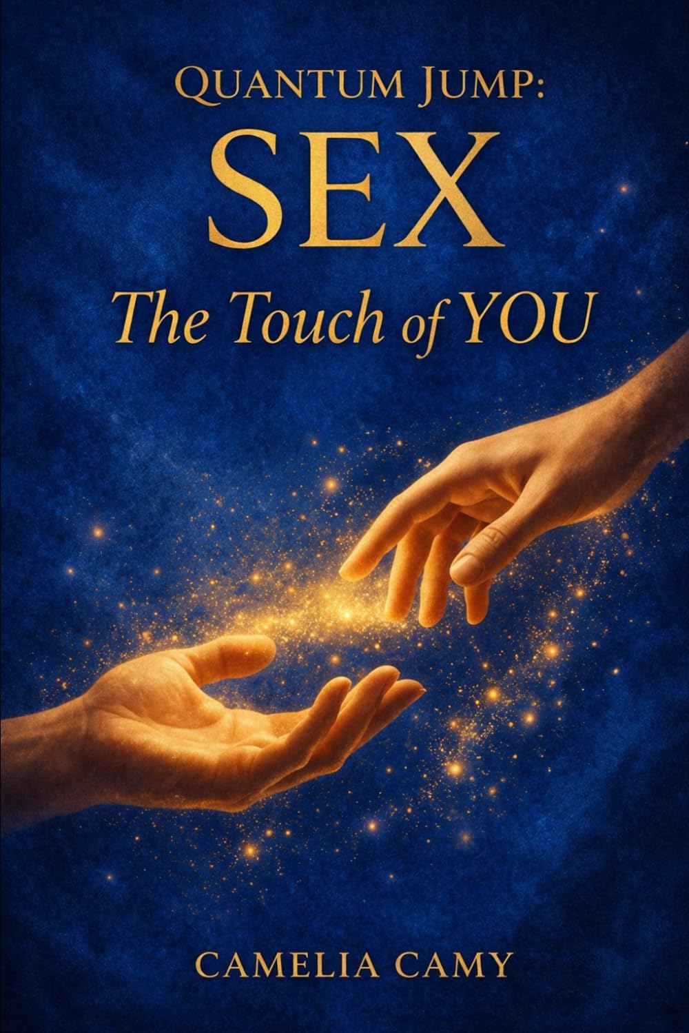 QUANTUM JUMP :SEX: Touch of YOU (QUANTUM JUMPS: PARABLES FROM PARALLEL WORLDS)