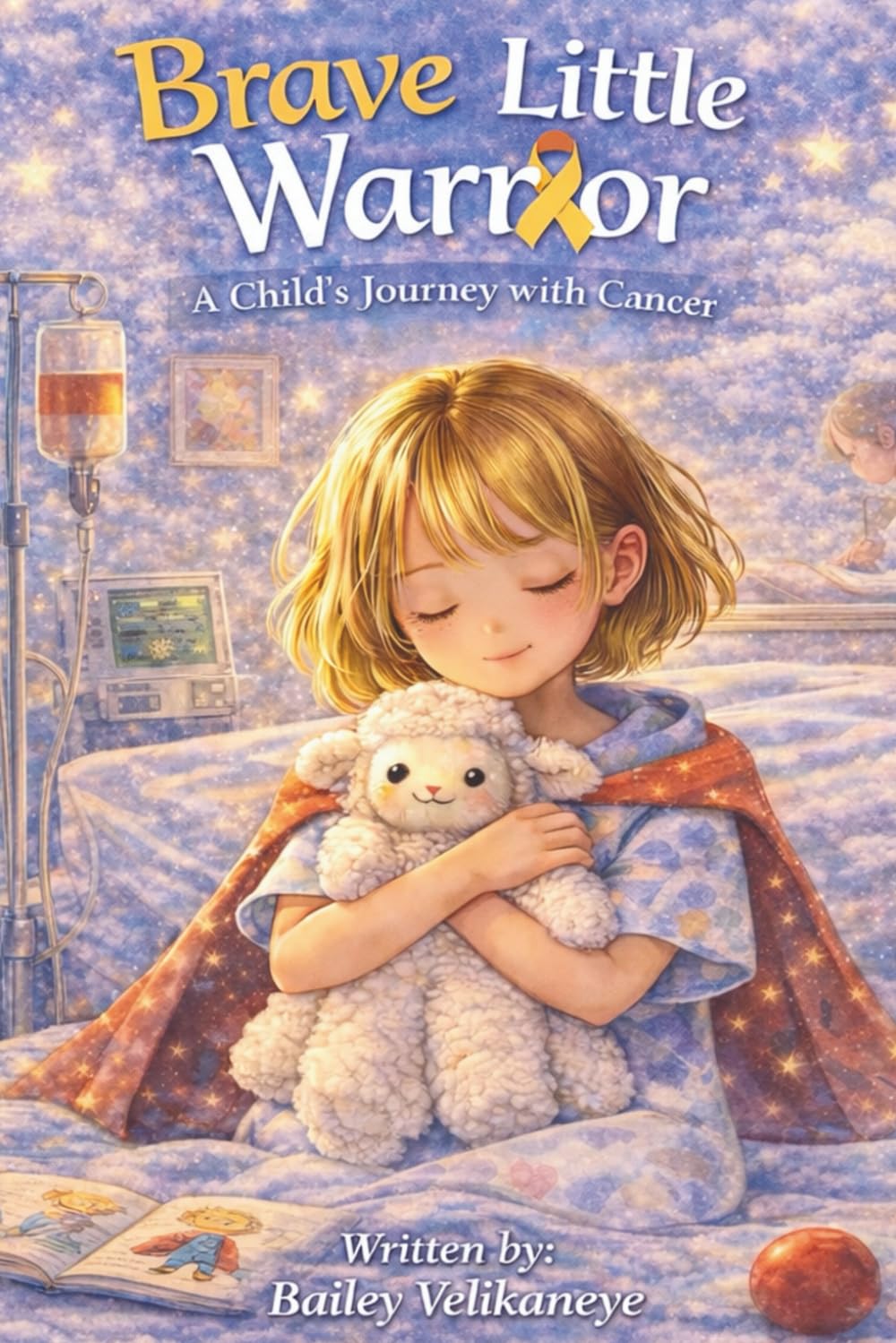 Brave Little Warrior: A Child's Journey with Cancer