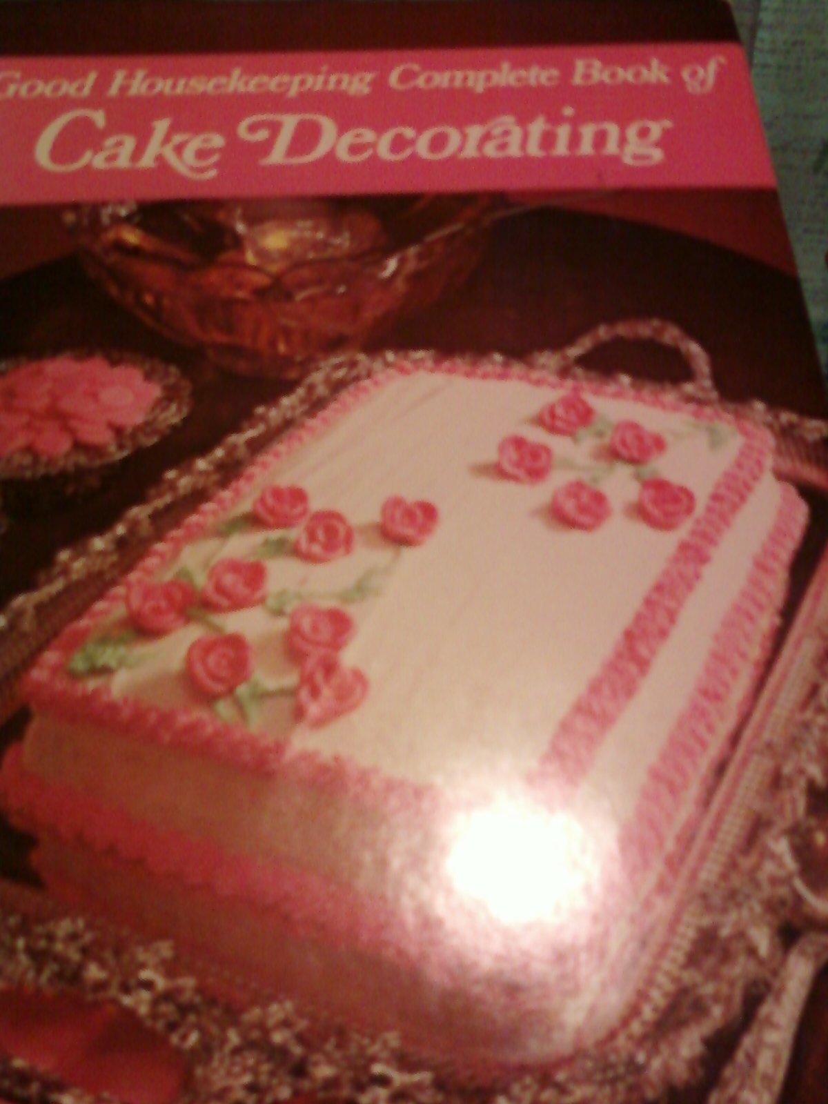Good Housekeeping Complete Book of Cake Decorating.