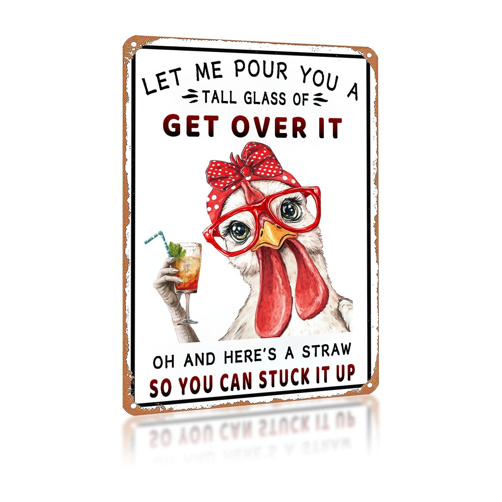 peiyeety Funny Chicken Metal Signs Let Me Pour You A Tall Glass of Get Over It Vintage Tin Sign for Home Farm Chicken Coop Farmhouse 12x8 Inch
