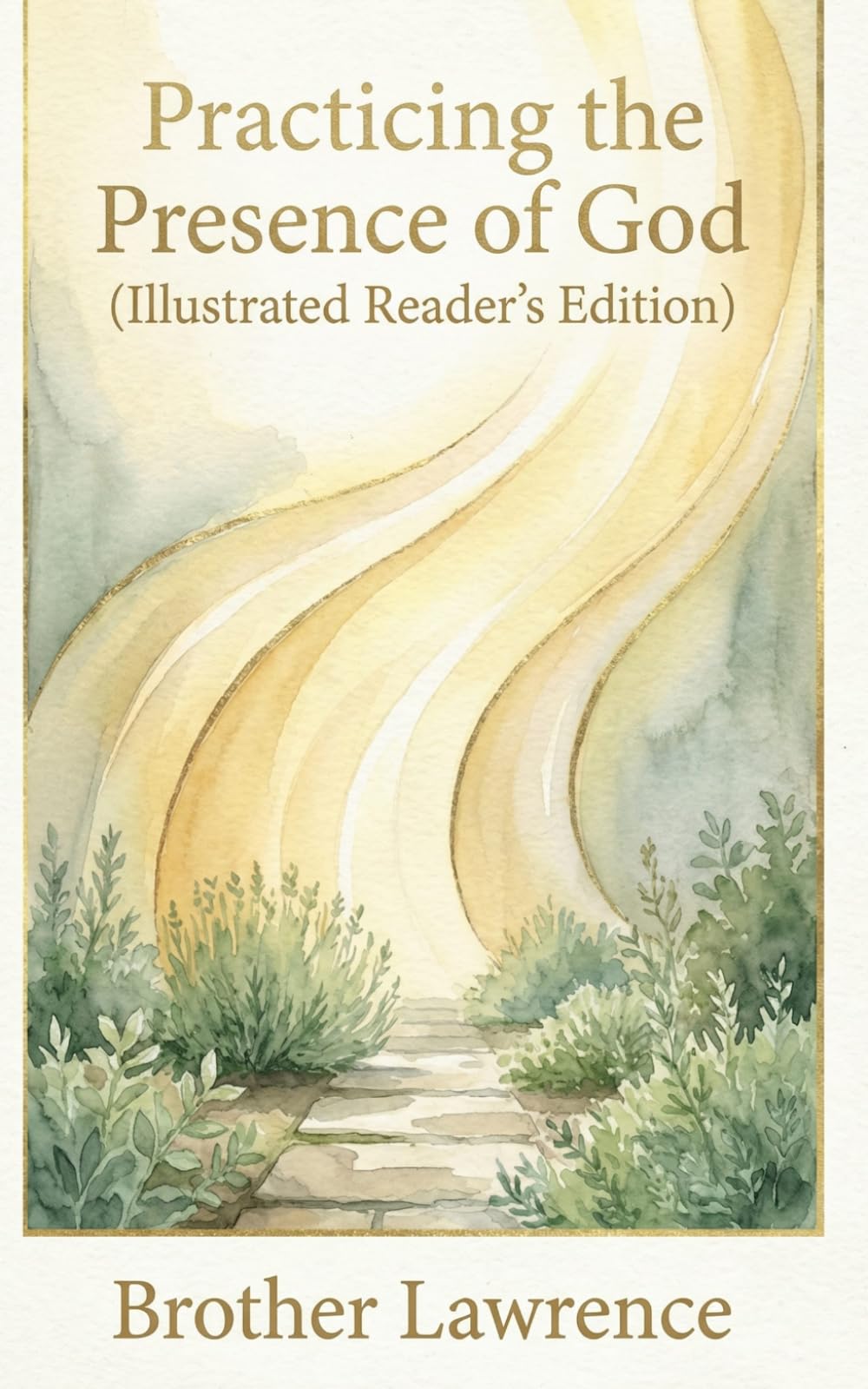 Practicing the Presence of God (Illustrated Reader's Edition)