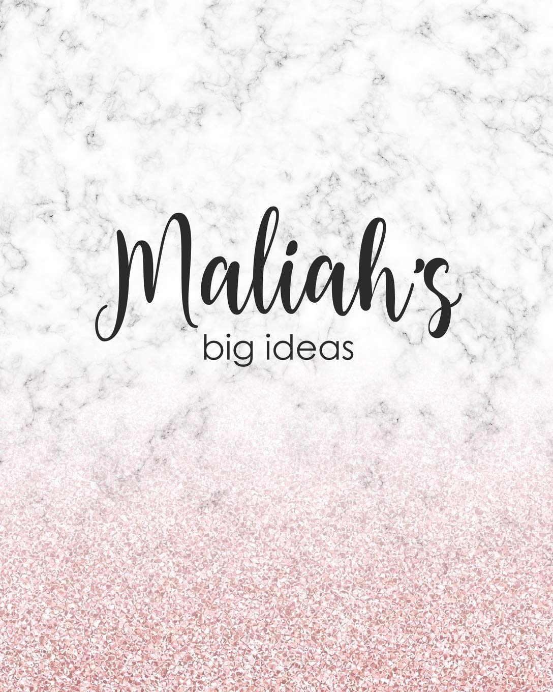 Maliah's Big Ideas: Personalized Notebook - 8x10 Lined Women's Journal