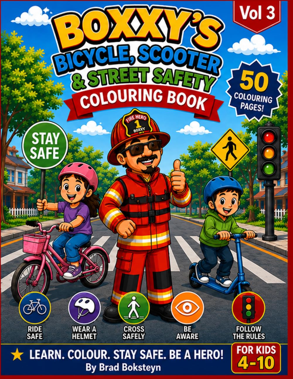 BOXXY'S BICYCLE, SCOOTER & STREET SAFETY: Learn Street Safety and Have Fun Colouring! (BOXXY'S Firefighter's Fav Cookbook Series)