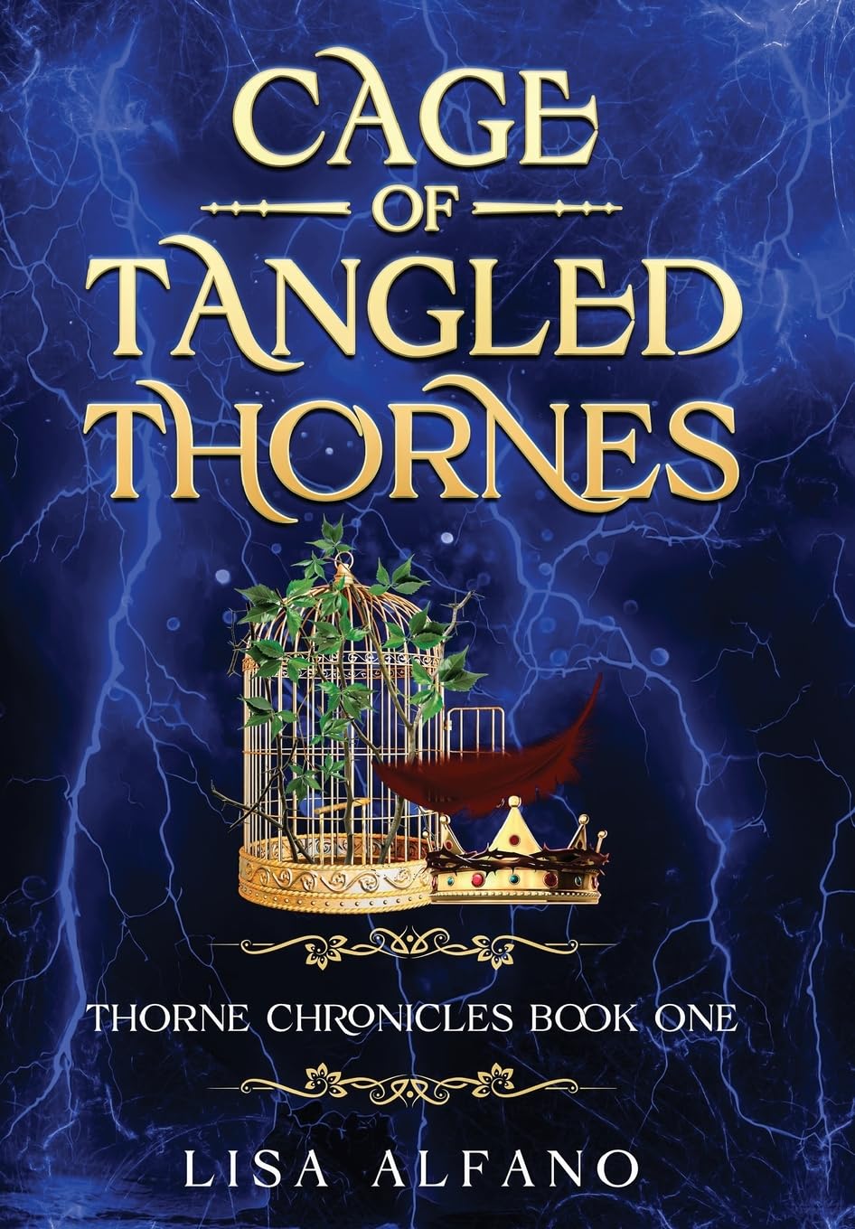 Cage of Tangled Thornes: A YA Fantasy of Forbidden Magic, Dark Love, and Royal Betrayal: 1