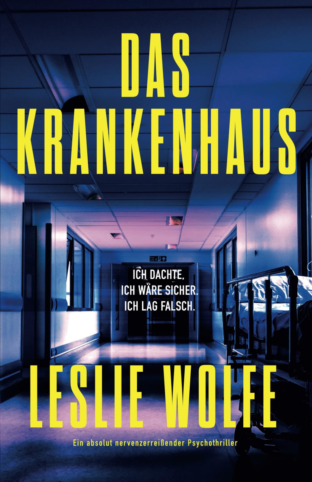 Das Krankenhaus: Ein absolut nervenzerreißender Psychothriller
