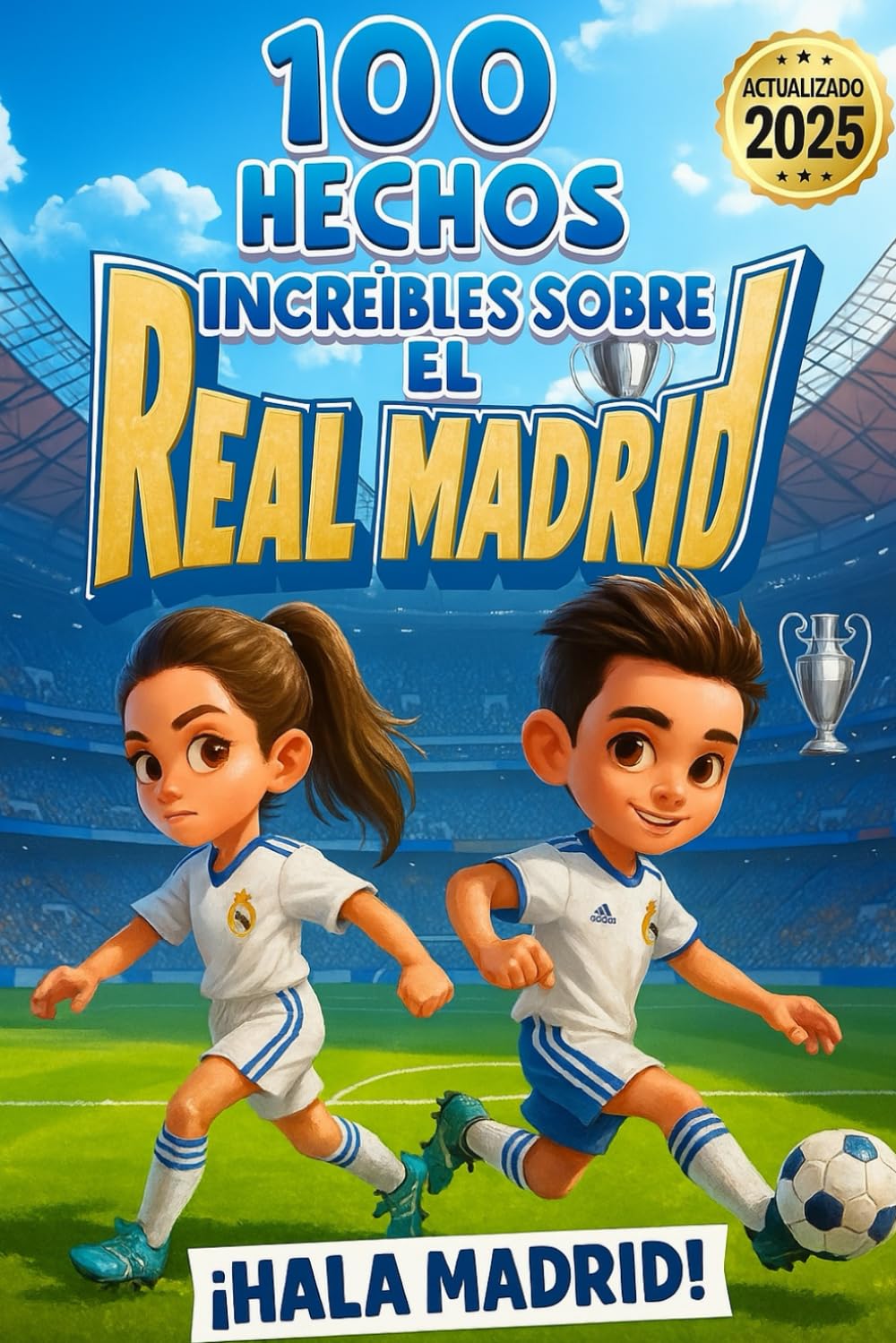 100 Hechos Increíbles sobre el Fútbol para Hinchas Madridistas: historias, récords, anécdotas y datos increíbles del equipo más querido de España.