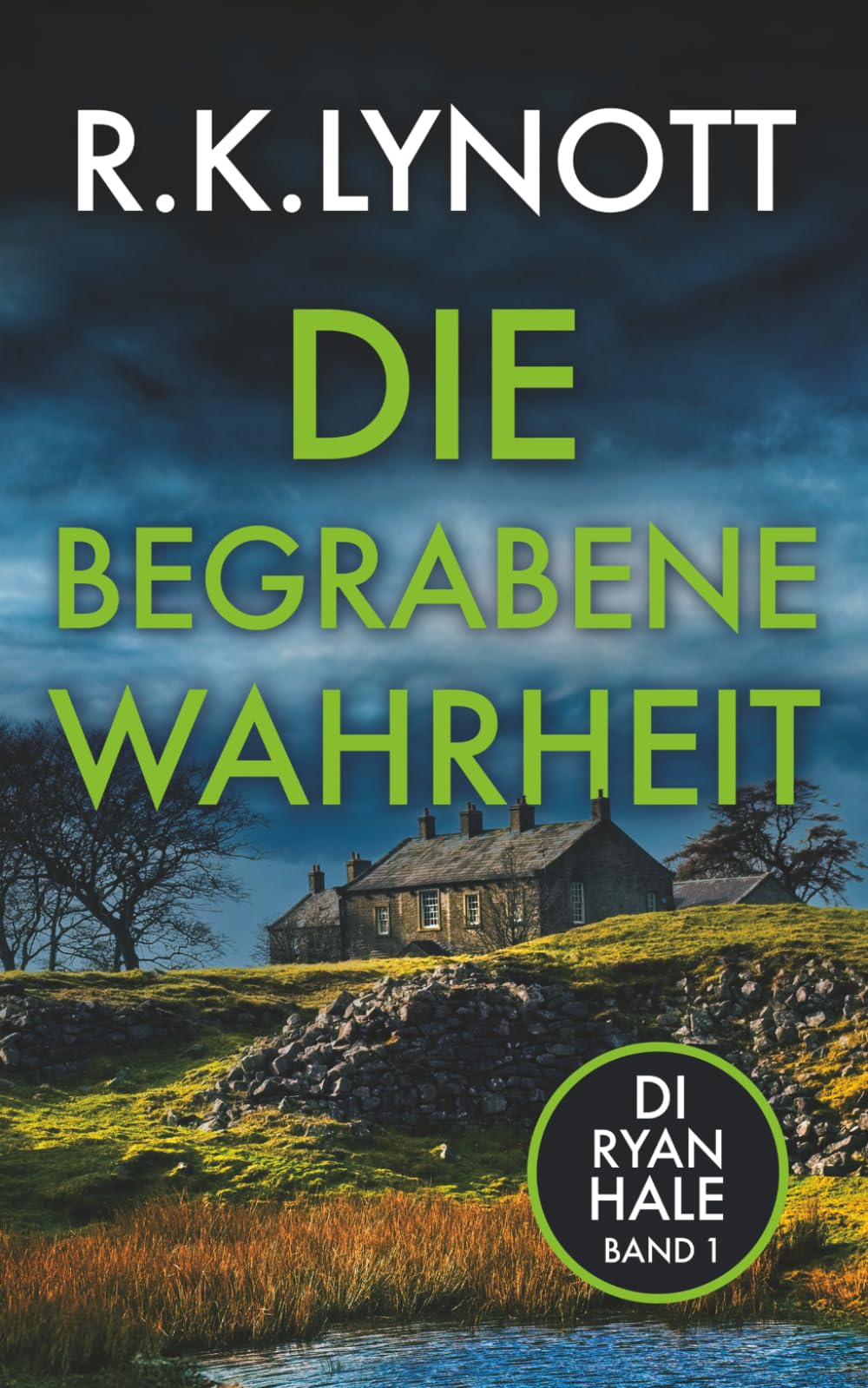 Die begrabene Wahrheit: Ein England-Krimi (DI Ryan Hale ermittelt)