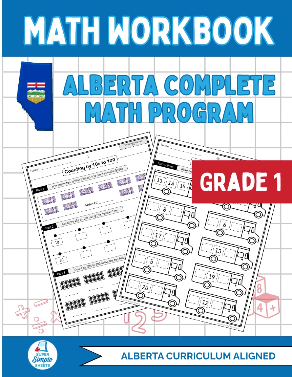 Alberta Grade 1 Math Workbook: The Ultimate Full-Year Program Covering Every Alberta Math Outcome