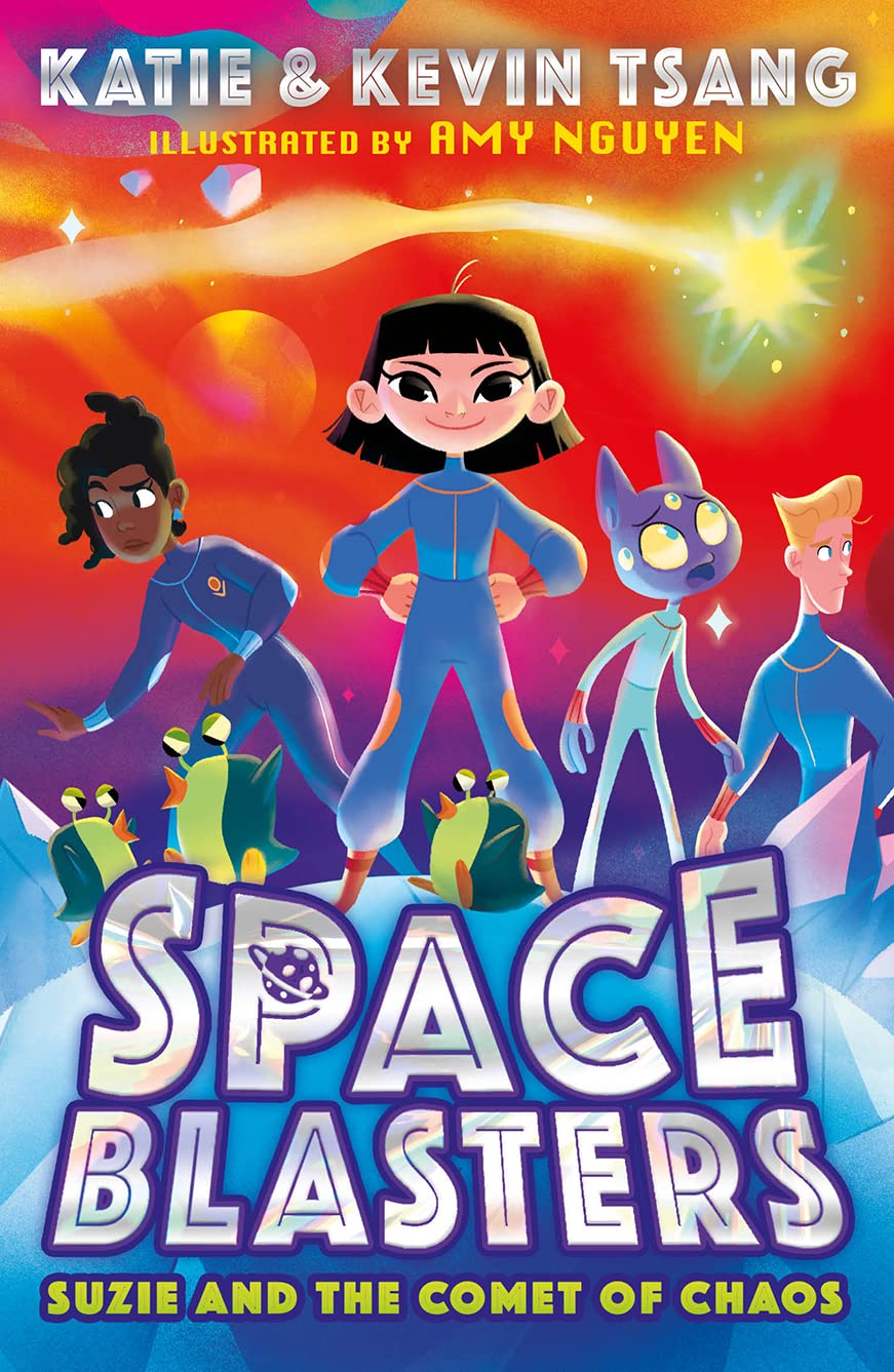 Suzie and the Comet of Chaos: Book 3 (Space Blasters)