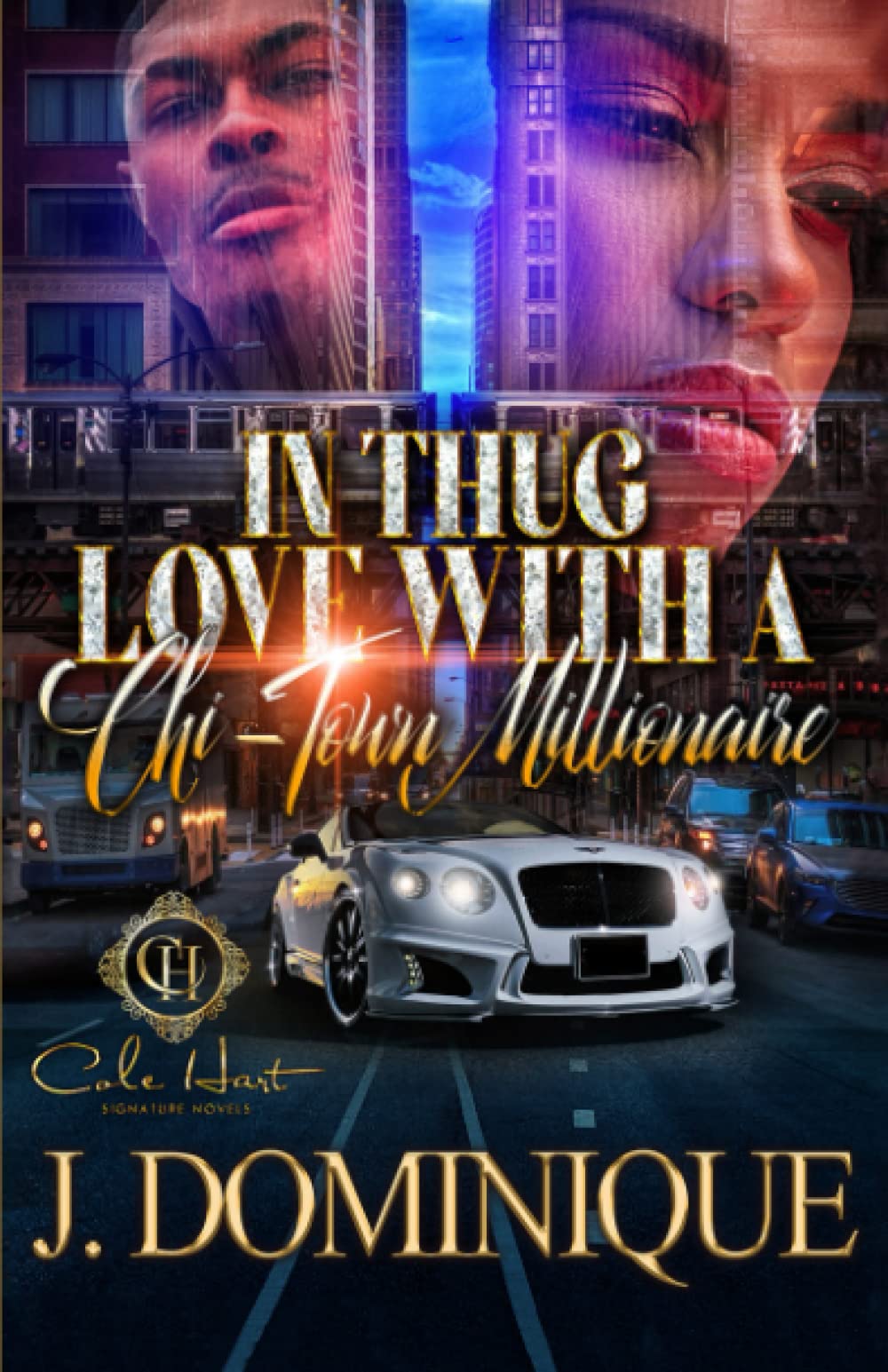 In Thug Love With A Chi-Town Millionaire: An Urban Romance: 1