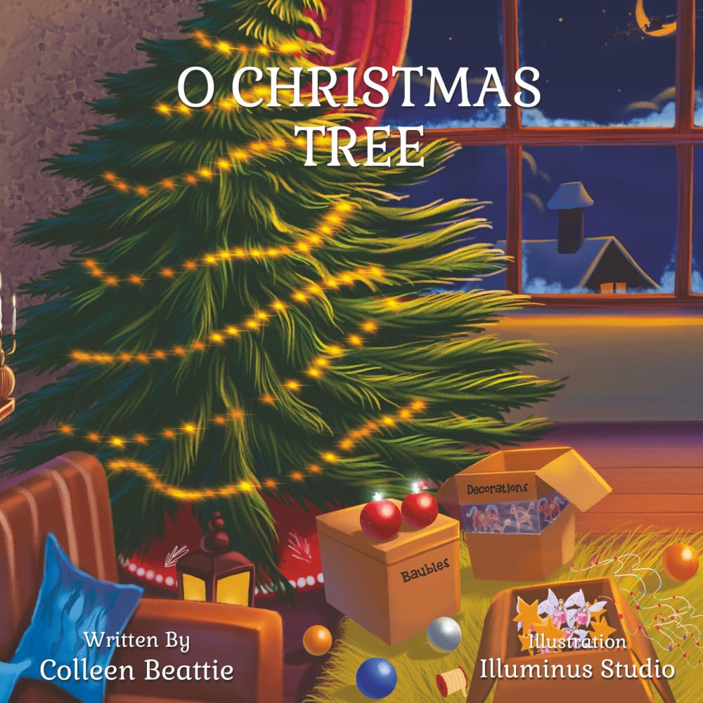 O CHRISTMAS TREE: A heartwarming Christmas story to treasure year after year!