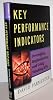 Key Performance Indicators: Developing, Implementing,and Using Winning KPIs Hardcover – January 1, 2007