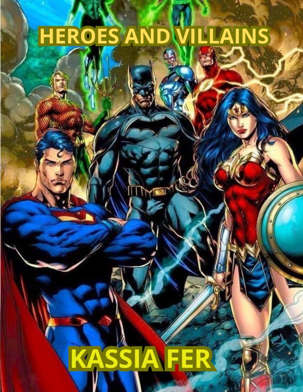 HEROES and VILLAINS: THE BATTLE OF GOOD AND EVIL
