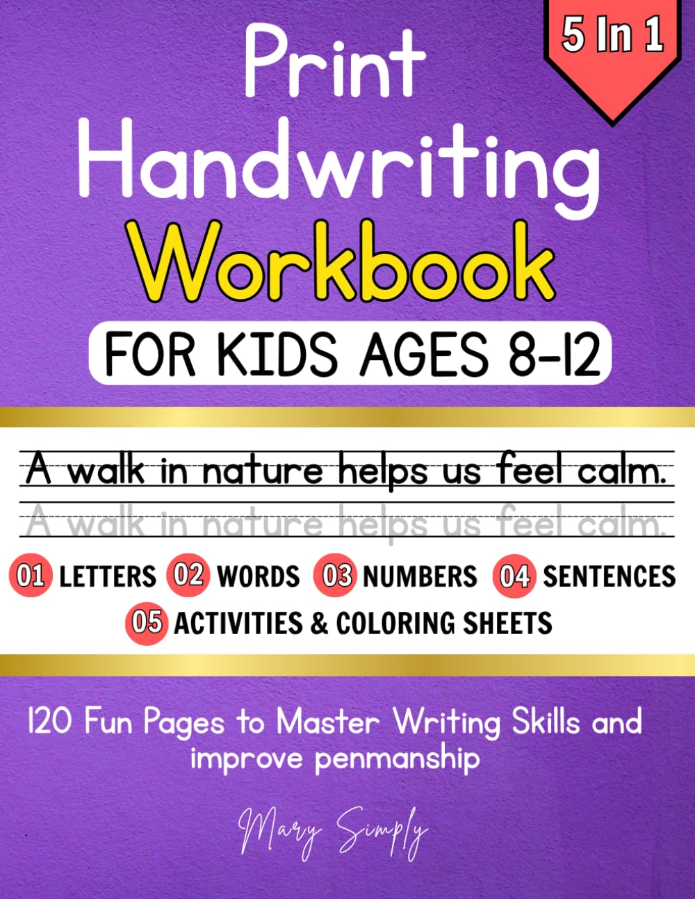 Print Handwriting Workbook For Kids Ages 8-12: A fun pages to improve your writing skills step by step with letters, words and sentences.