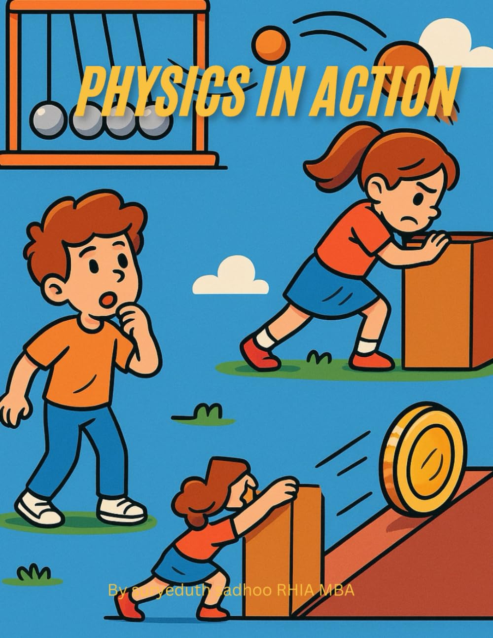 Physics in Action: Fun, Illustrated Science Concepts to Inspire all Minds