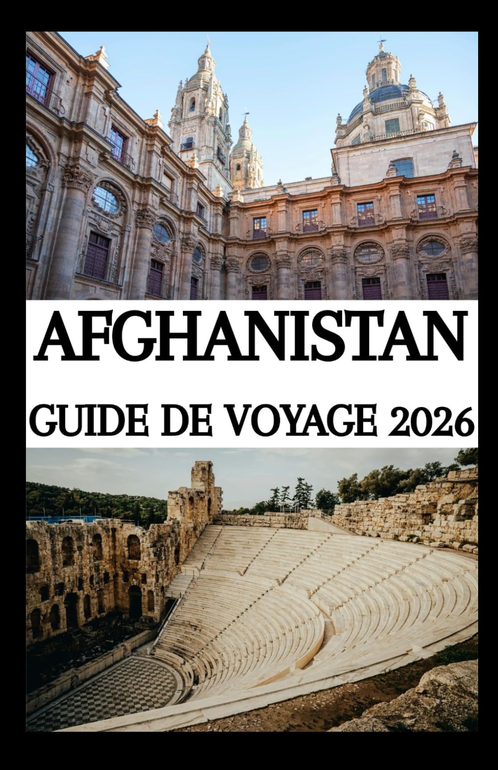 AFGHANISTAN GUIDE DE VOYAGE 2026