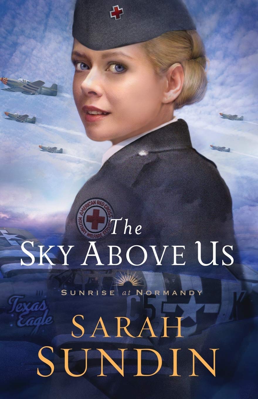 The Sky Above Us: (A Christian Historical Romance of the World War II Air Force)