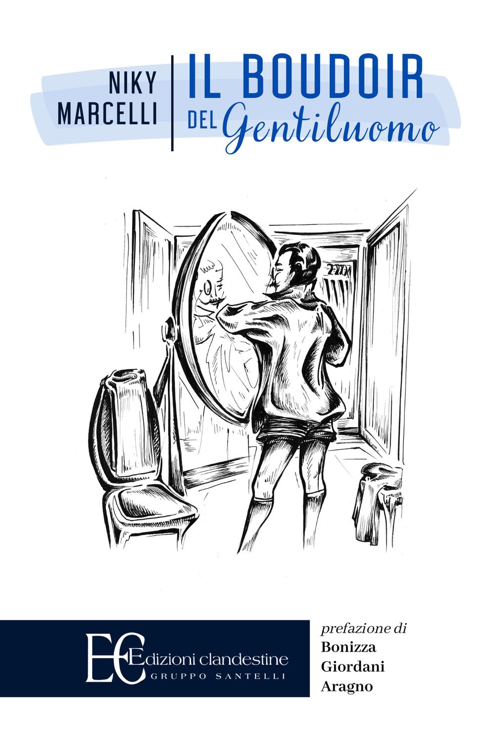 Niky MarcelliIl boudoir del gentiluomo (Saggistica)