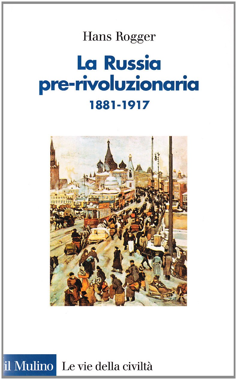 La Russia Pre-Rivoluzionaria (1881-1917) - 4