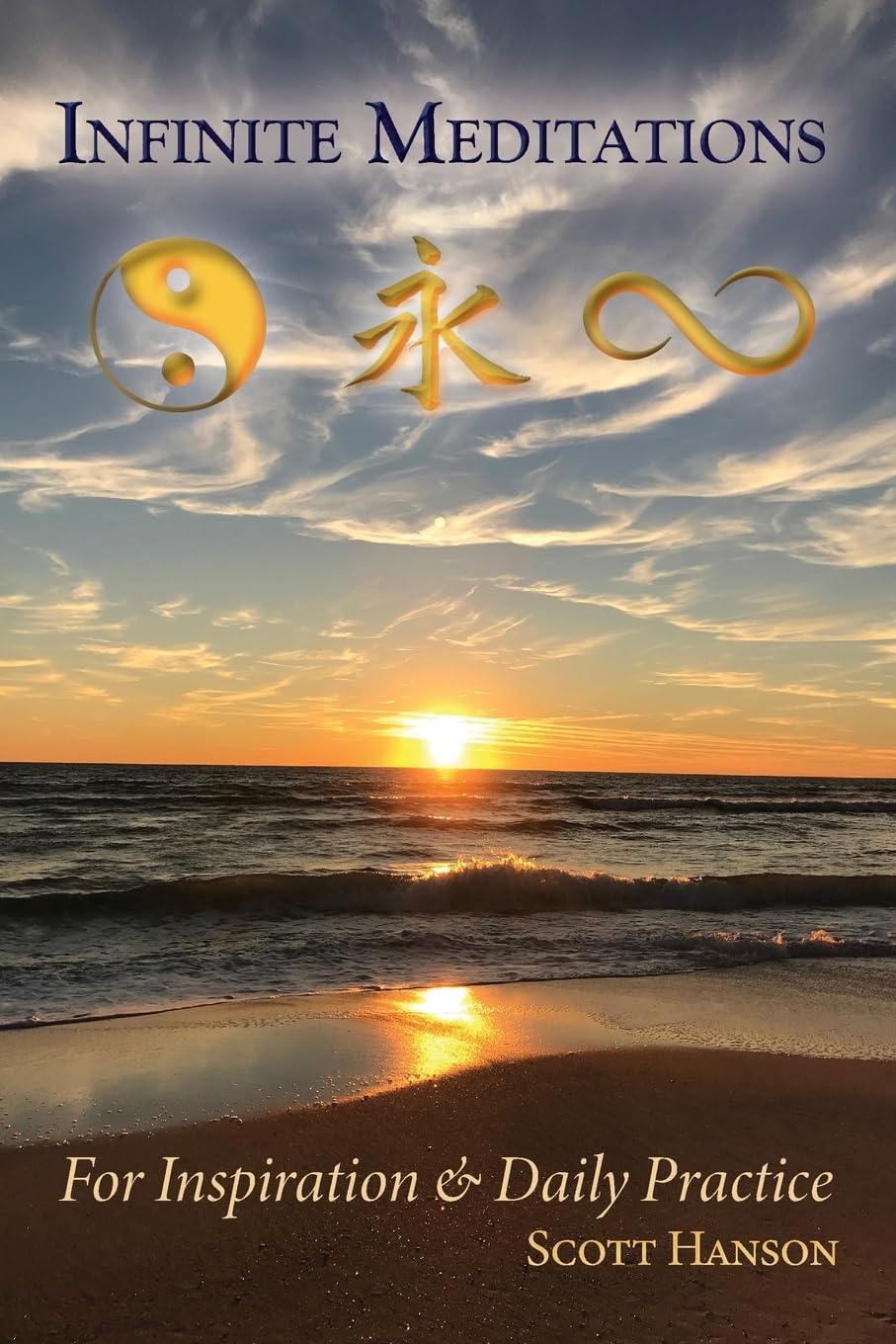 Infinite Meditations: For Inspiration & Daily Practice