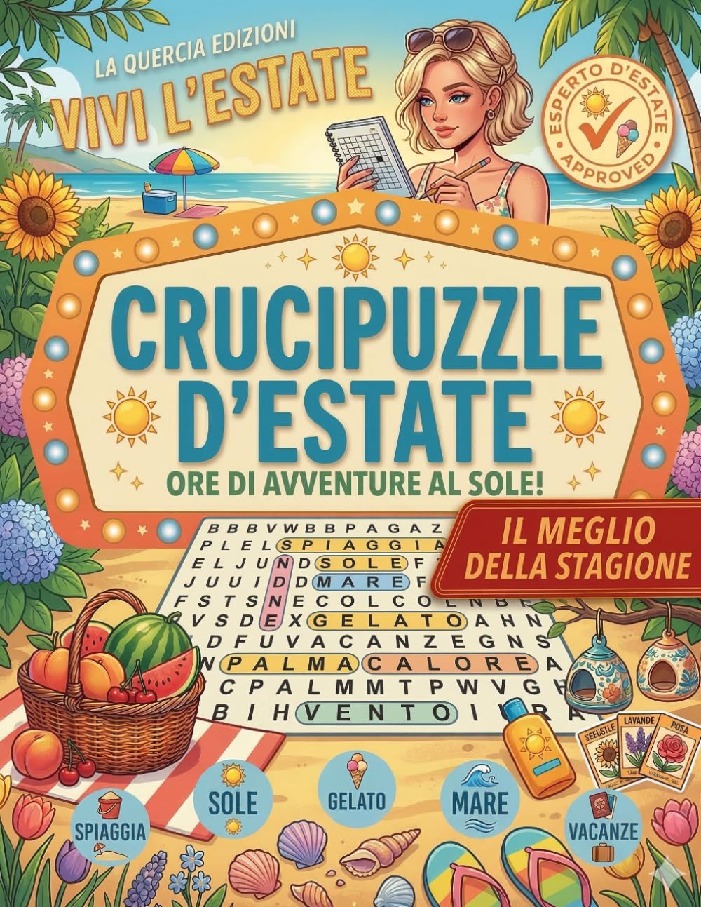 Parole Intrecciate Estate: Libro di Enigmistica Rilassante per Adulti. 80 Crucipuzzle su Mare, Vacanze e Sapori Estivi. Edizione a Grandi Caratteri (Large Print).