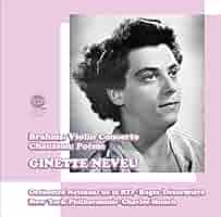 ジネット・ヌヴー / ブラームス：ヴァイオリン協奏曲 GINETTE NEVEU Amazon.co.jp: ブラームス : ヴァイオリン協奏曲 | ヴァイオリン
