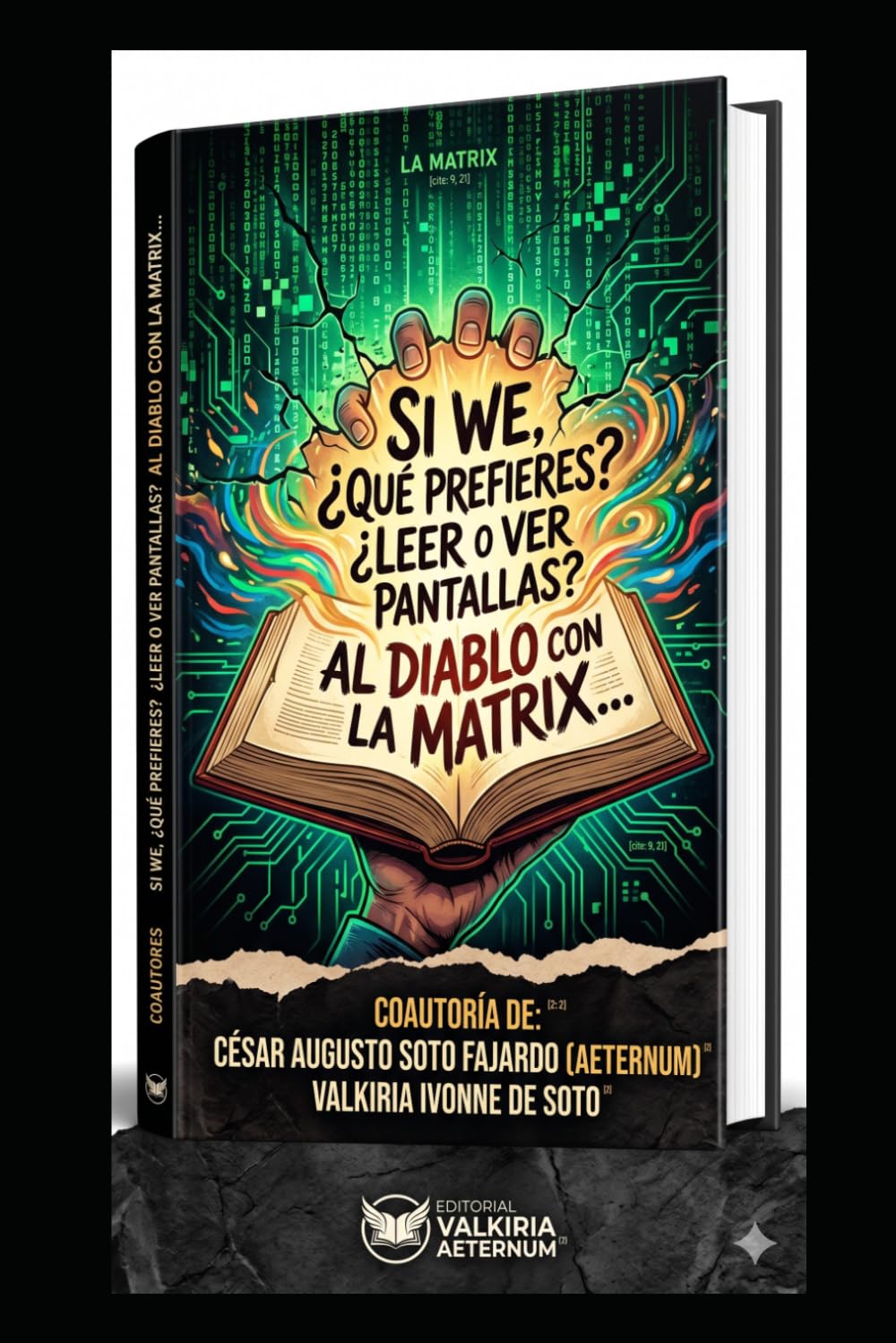SI WE, ¿QUÉ PREFIERES? ¿LEER O VER PANTALLAS? AL DIABLO CON LA MATRIX... (SAGA "CHARLAS A LAS 4 A.M. EL DESPERTAR DEL DISCERNIMIENTO" "CONECTA CON TU SABIDURÍA INTERIOR")