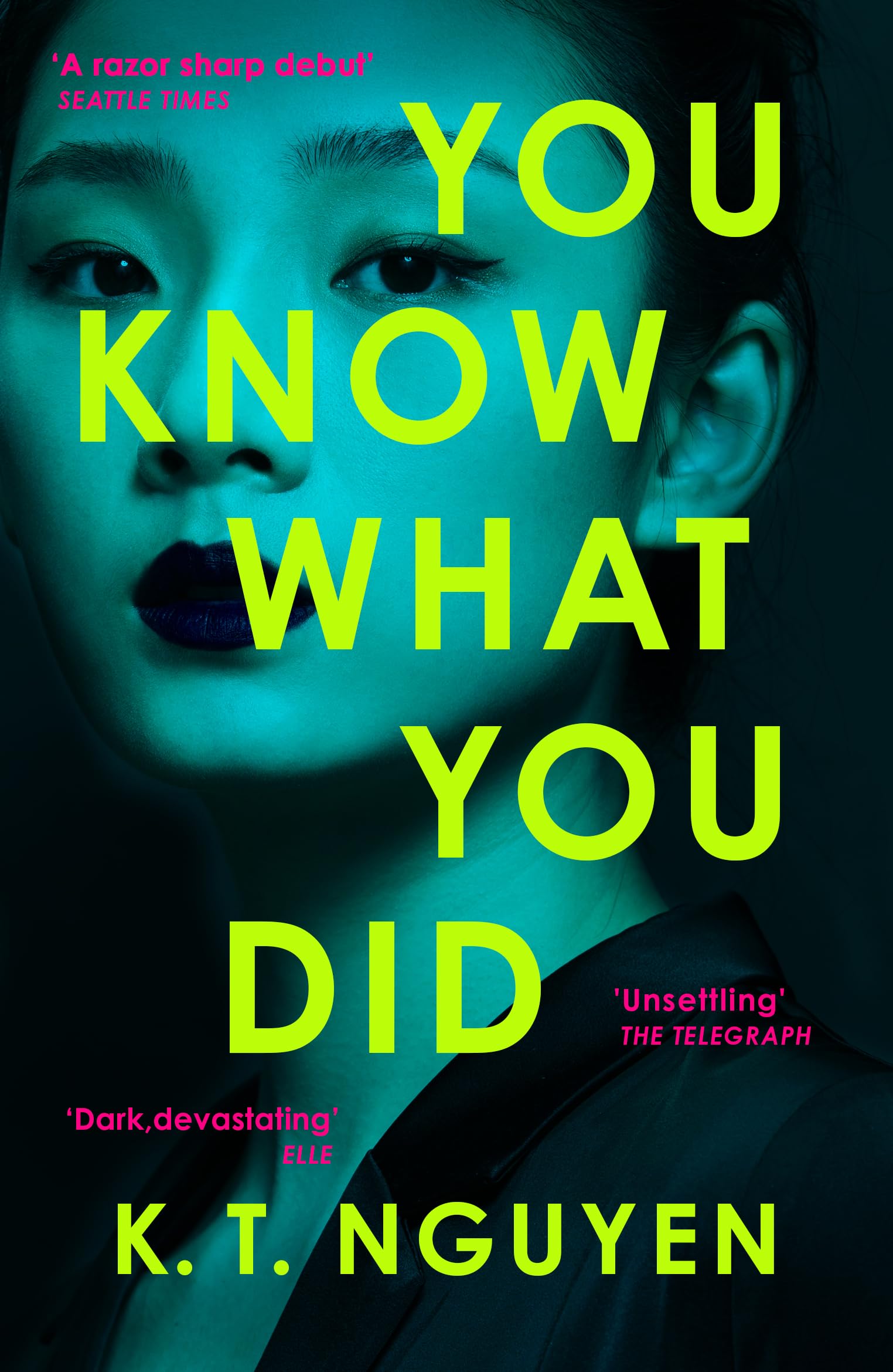 You Know What You Did: The MULTI AWARD WINNING Debut – A Gripping Psychological Thriller of Memory Loss, Obsession and a Woman Accused of Murder