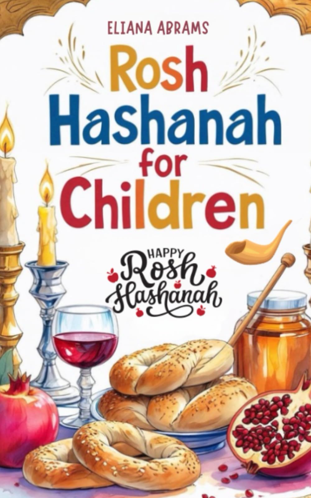 Rosh Hashanah for Children: Educational Book about Jewish holidays for adults and children with wonderful illustrations