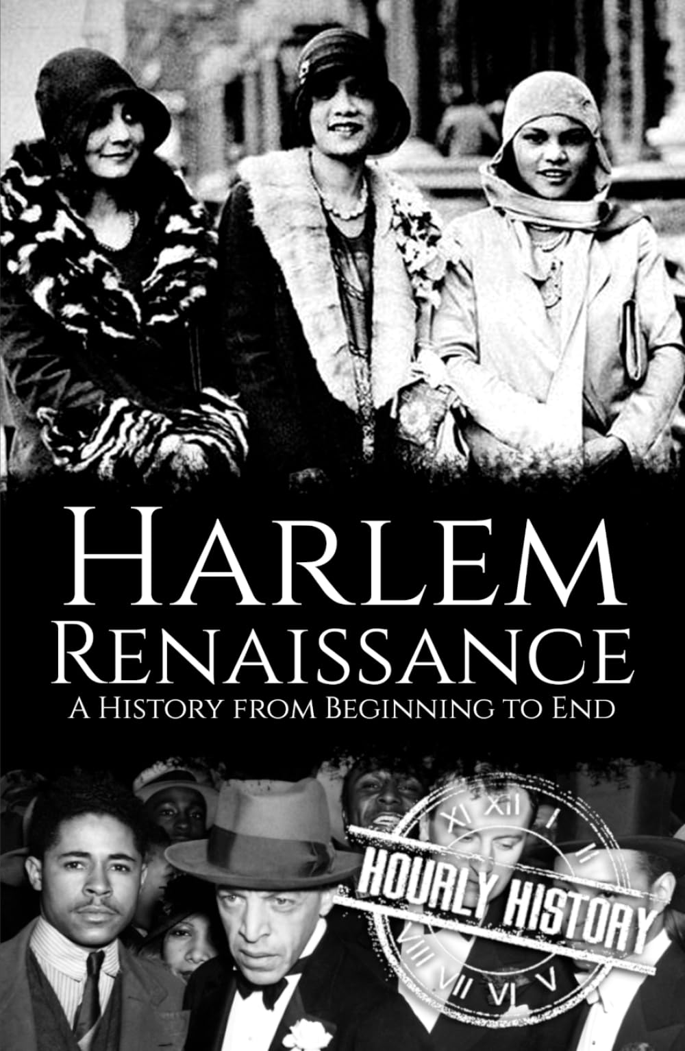 Harlem Renaissance: A History from Beginning to End