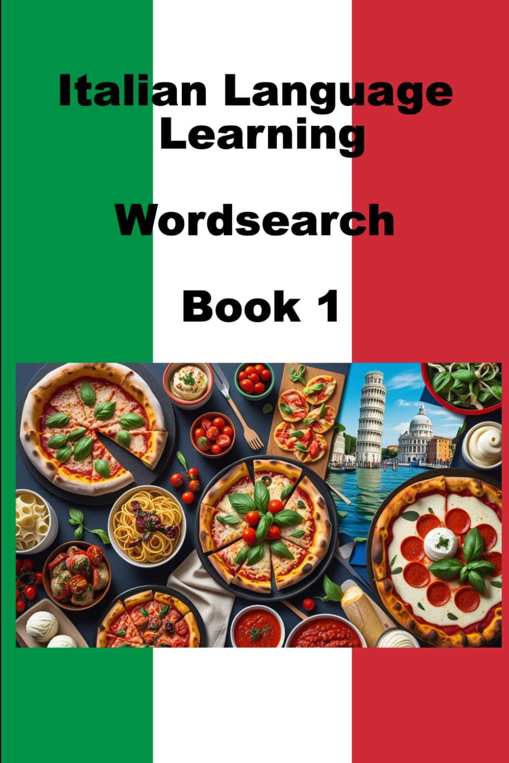 Italian Language Learning Wordsearch - Book 1 (WordSearch Language Learner Series)
