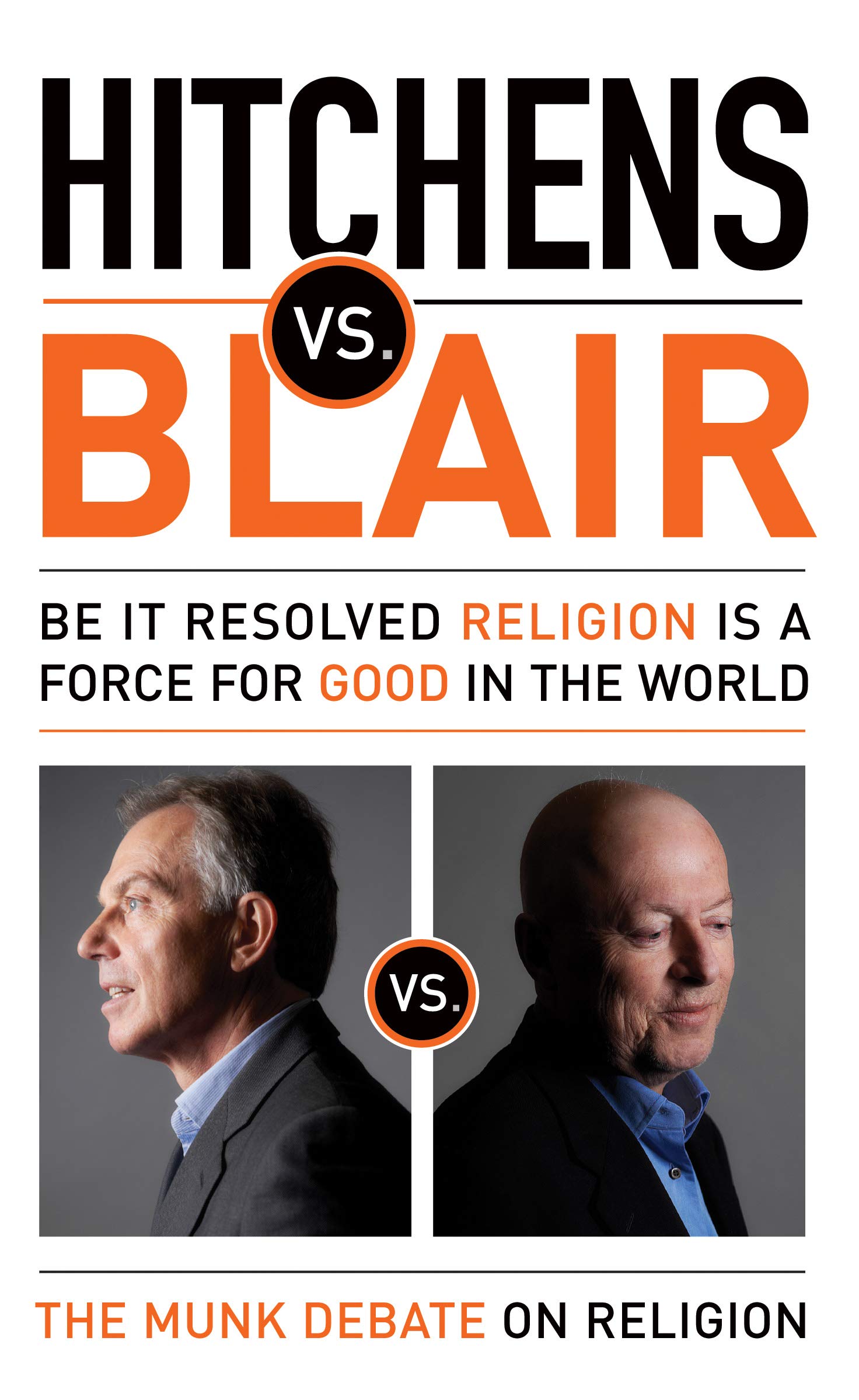 Hitchens vs. Blair: Be It Resolved Religion Is a Force for Good in the ...
