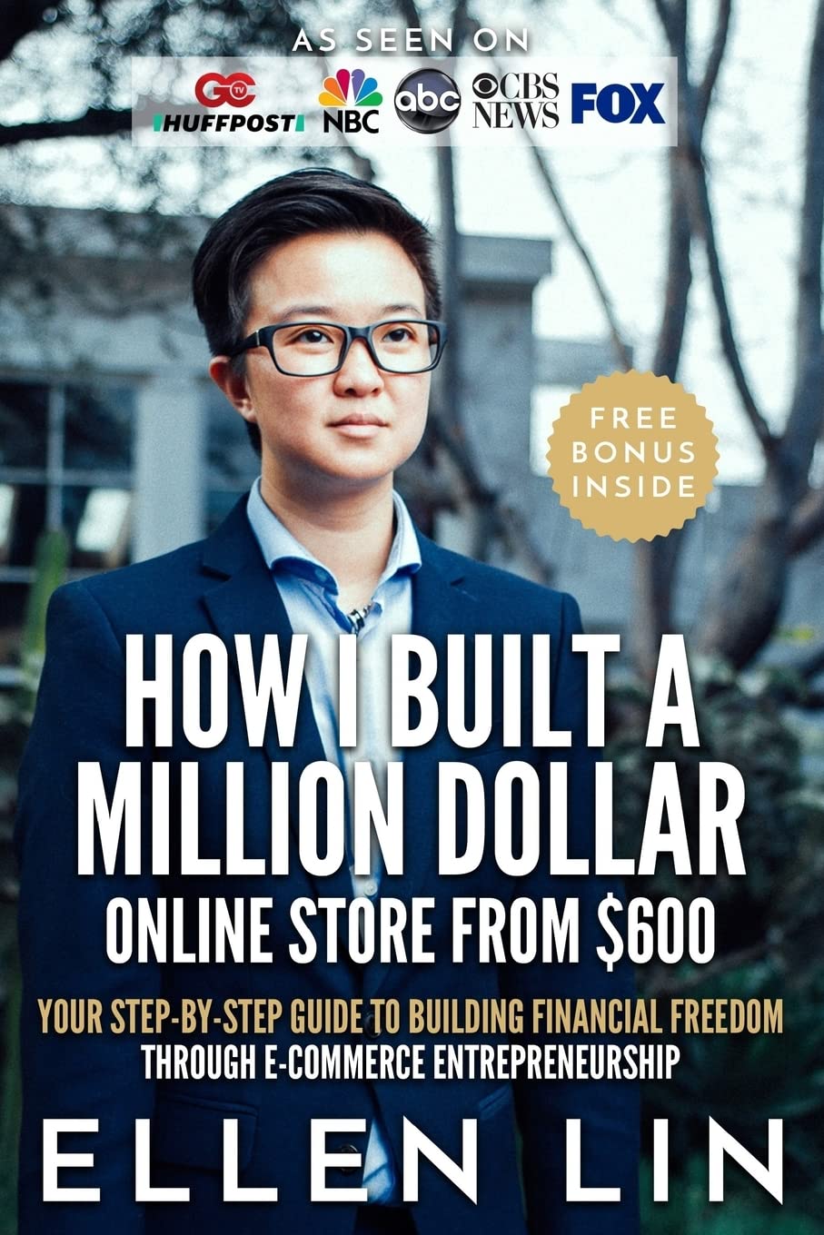 How I Built a Million Dollar Online Store From $600: Your step-by-step guide to building financial freedom through E-commerce Entrepreneurship Paperback – August 15, 2017